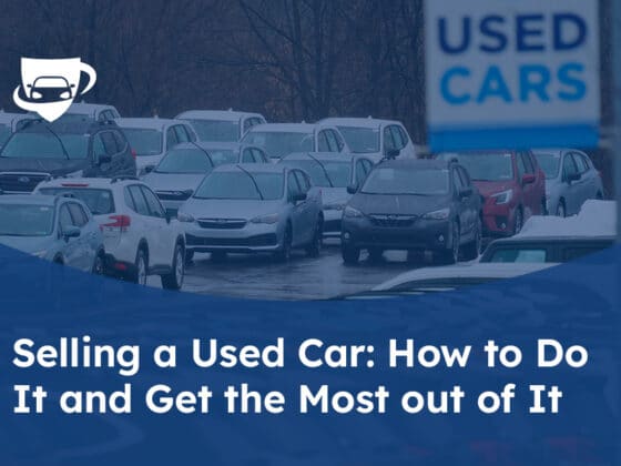 Selling a Used Car How to Do It and Get the Most out of It