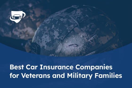 199 Best Car Insurance Companies for Veterans and Military Families