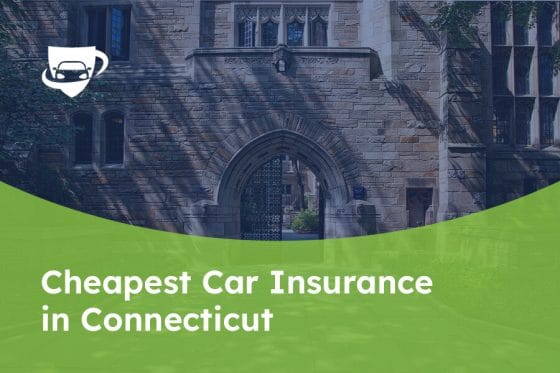 Cheapest Car Insurance in Connecticut